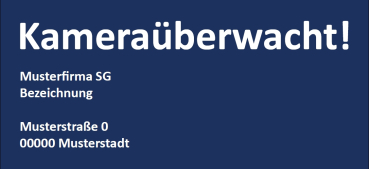 Hinweisschild Kameraüberwacht + Firmenadresse
