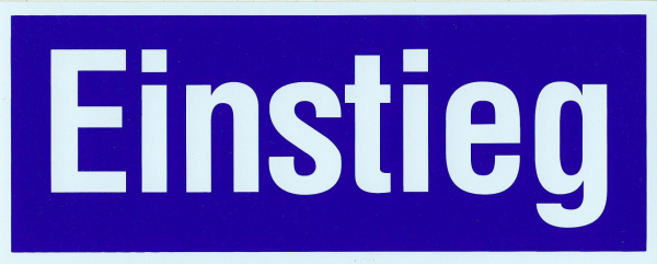 Hinweisschild - Einstieg - GrÃ¶ÃŸe 246 x 96 mm